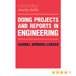 Doing Projects and Reports in Engineering (Bloomsbury Study Skills, 73) 1st ed. 2019 Edition