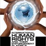 International Human Rights And Their Enforcement In Africa