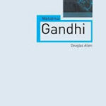 Mahatma Gandhi (Critical Lives)