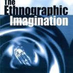 The Ethnographic Imagination