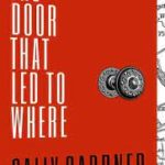 The Door That Led to Where