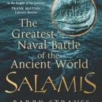 Salamis : The Greatest Naval Battle of the Ancient World,