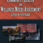 Community Health and Wellness Needs Assessment: A Step by Step Guide