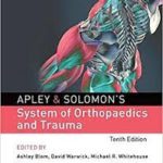 Apley And Solomons System Of Orthopaedics And Trauma