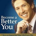 Become a Better You: 7 Keys to Improving Your Life Every Day Hardcover