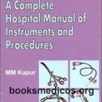 A Complete Hospital Manual of Instruments and Procedures Paperback