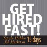 Get Hired Fast! Tap the Hidden Job Market in 15 Days Paperback