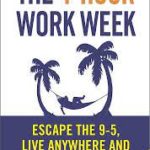 The 4-Hour Work Week: Escape the 9-5, Live Anywhere and Join the New Rich Paperback