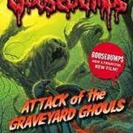 Attack Of The Graveyard Ghouls (Goosebumps)