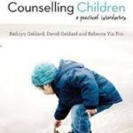 Counselling Children A Practical Introduction