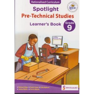 Spotlight Pre-Technical Studies Grade 9