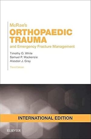 Mcrae's Orthopaedic Trauma and Emergency Fracture Management 3rd edition