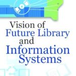 Vision of Future Library & Information Systems
