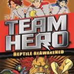 Team Hero: Reptile Reawakened
