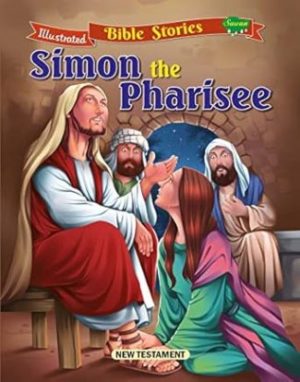 Illustrated Bible-Stories Simon the Pharisee