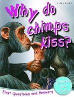 Why Do Chimps Kiss? (First Questions And Answers)