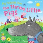 My Fairytale Time The Three Little Pigs