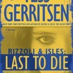 Last to Die: A Rizzoli & Isles Novel