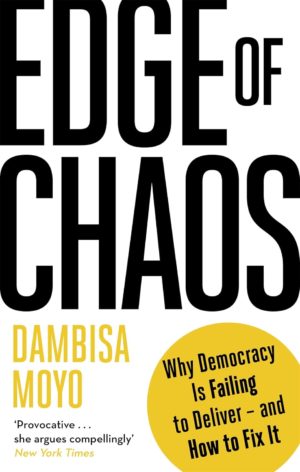 Edge Of Chaos-Dambisa Moyo