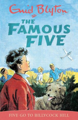 The Famous Five: Five Go to Billycock Hill