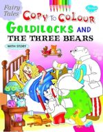 Fairy Tales Copy to Colour: Goldilocks and the Three Bears