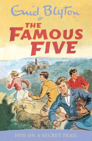The Famous Five: Five On A Secret Trail