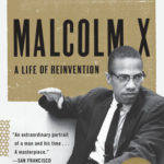 Malcolm X: A Life of Reinvention (Pulitzer Prize Winner)