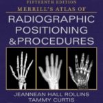 Workbook for Merrill's Atlas of Radiographic Positioning and Procedures, 15th Edition