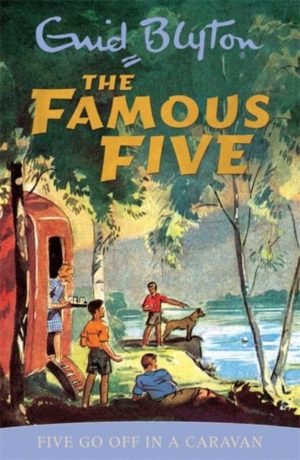 The Famous Five: Five Go Off In A Caravan