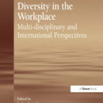 Diversity in the Workplace: Multi-disciplinary and International Perspectives