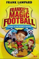 Frankie’s Magic Football: Frankie vs the Knight’s Nasties