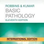 Robbins & Kumar Basic Pathology. International Edition, 11th Edition