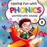 Having Fun with Phonics Working with Sounds 3