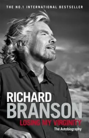 Losing My Virginity The Autobiography by Richard Branson