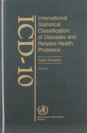 ICD-10 Volume 2: International Statistical Classification of Diseases and Related Health Problems : Instruction Manual