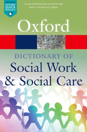 A Dictionary of Social Work and Social Care (Oxford Quick Reference) 2nd Edition