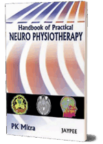 Handbook of Practical Neuro physiotherapy by Pushpal K Mitra