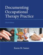 Documenting Occupational Therapy Practice-3rd Edition Karen Sames