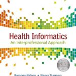 Health Informatics: An Interprofessional Approach 2nd Edition