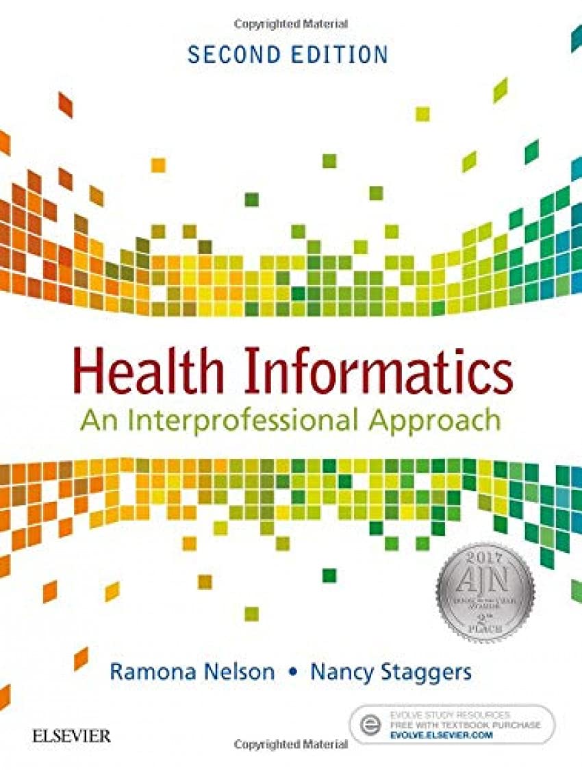 Health Informatics: An Interprofessional Approach 2nd Edition