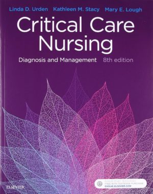 Critical Care Nursing: Diagnosis and Management 8th Edition by Linda D. Urden