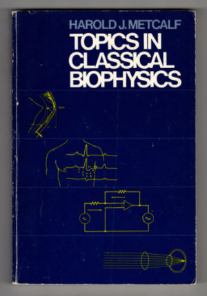 Topics in classical biophysics Paperback – Harold J. Metcalf (Author)