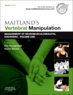 Maitland's Vertebral Manipulation, 8th Edition Management of Neuromusculoskeletal Disorders - Volume 1