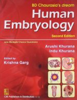 Human Embryology, 2E (Bd Chaurasia's Dream)-by Khurana Arushi (Author), Indu Khurana (Author)
