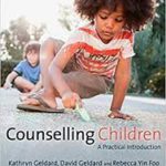 Counselling Children: A Practical Introduction